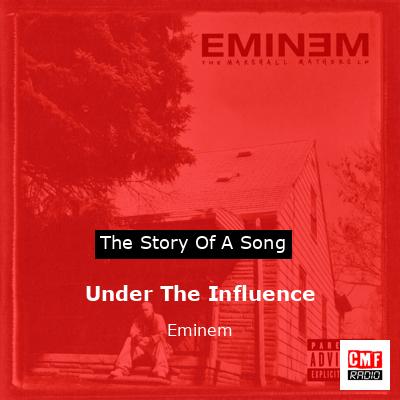 Under The Influence – Eminem
