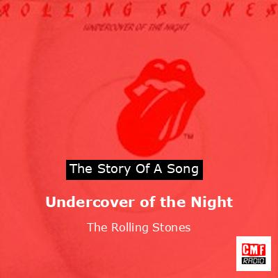 Undercover of the Night – The Rolling Stones