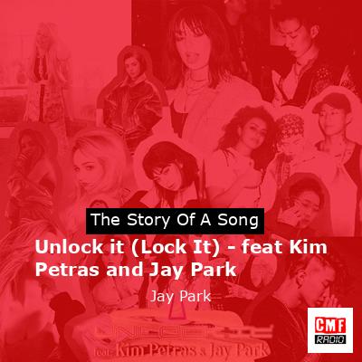 Unlock it (Lock It) – feat Kim Petras and Jay Park – Jay Park