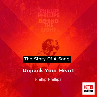 Unpack Your Heart – Phillip Phillips