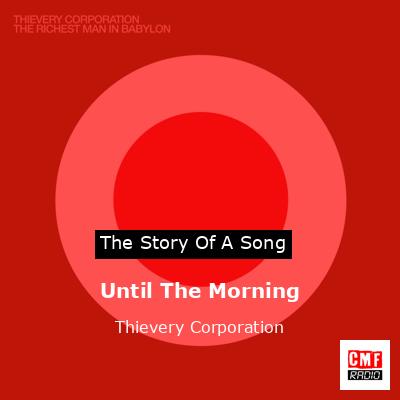 Until The Morning – Thievery Corporation