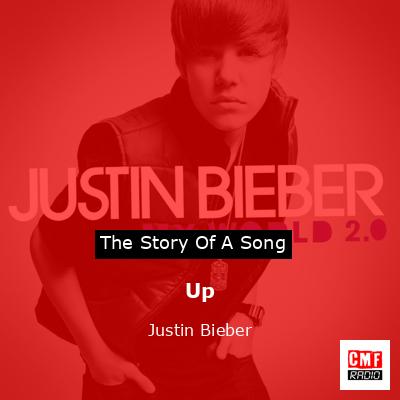 Up – Justin Bieber