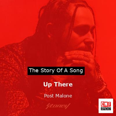 Up There – Post Malone