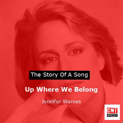 Up Where We Belong – Jennifer Warnes