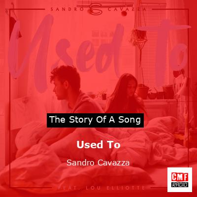 Used To – Sandro Cavazza