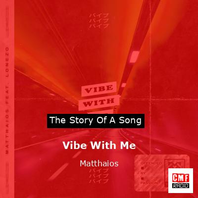 Vibe With Me – Matthaios