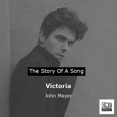 Victoria – John Mayer