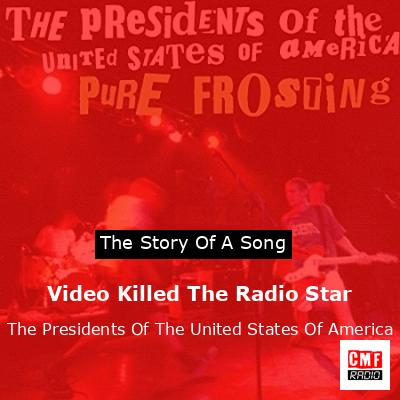 final cover Video Killed The Radio Star The Presidents Of The United States Of America