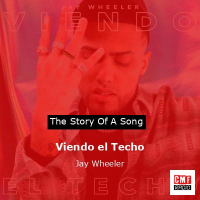 Viendo el Techo – Jay Wheeler