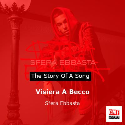 The story and meaning of the song 'Visiera A Becco - Sfera Ebbasta 