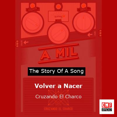 Volver a Nacer – Cruzando El Charco