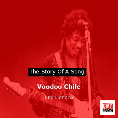 Voodoo Chile – Jimi Hendrix