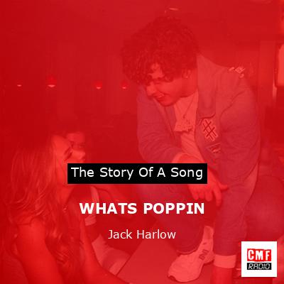 WHATS POPPIN – Jack Harlow