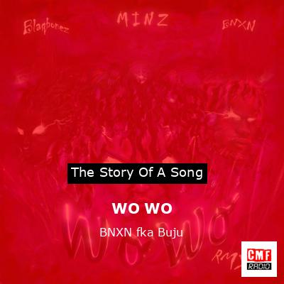 WO WO – BNXN fka Buju