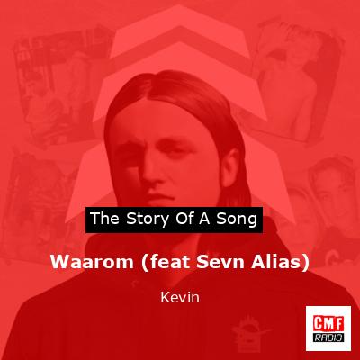 Waarom (feat Sevn Alias) – Kevin