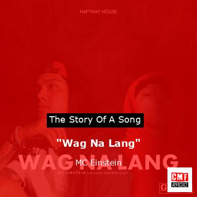 “Wag Na Lang” – MC Einstein