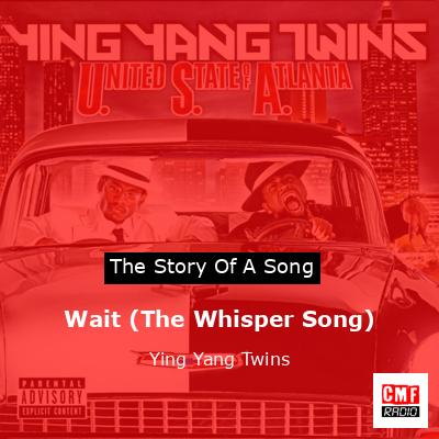 final cover Wait The Whisper Song Ying Yang Twins