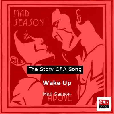 Wake Up – Mad Season