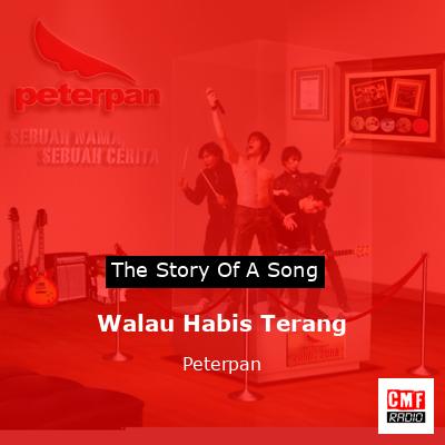 Walau Habis Terang – Peterpan