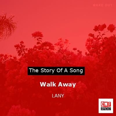 Walk Away – LANY
