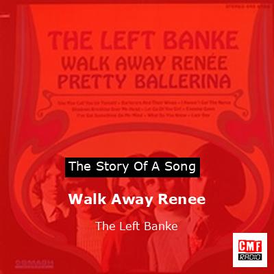 Walk Away Renee – The Left Banke
