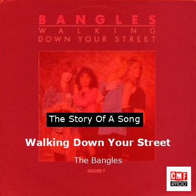Walking Down Your Street – The Bangles