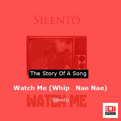 Watch Me (Whip   Nae Nae) – Silentó