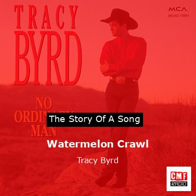 Watermelon Crawl – Tracy Byrd