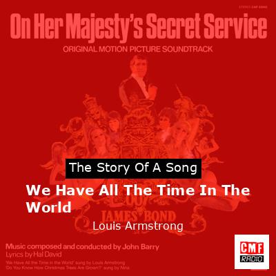 We Have All The Time In The World – Louis Armstrong