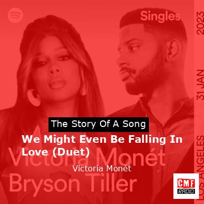 We Might Even Be Falling In Love (Duet) – Victoria Monét