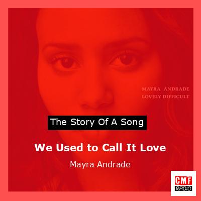 We Used to Call It Love – Mayra Andrade