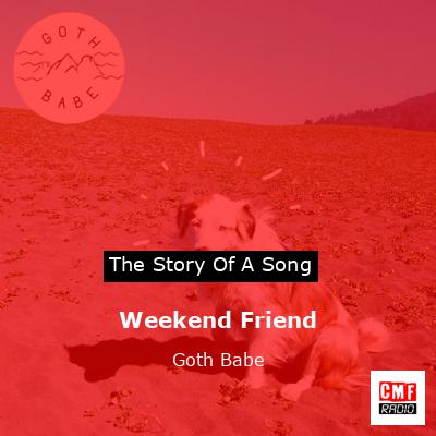 Weekend Friend – Goth Babe