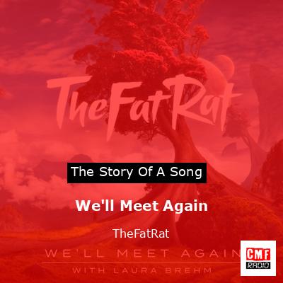The Fat Rat & Laura Brehm - We'll meet again ( Lyrics ) 