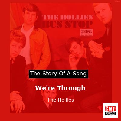 We’re Through – The Hollies