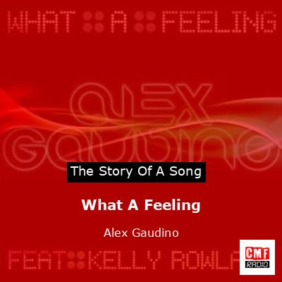 final cover What A Feeling Alex Gaudino