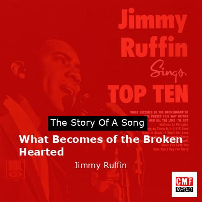 What Becomes of the Broken Hearted – Jimmy Ruffin