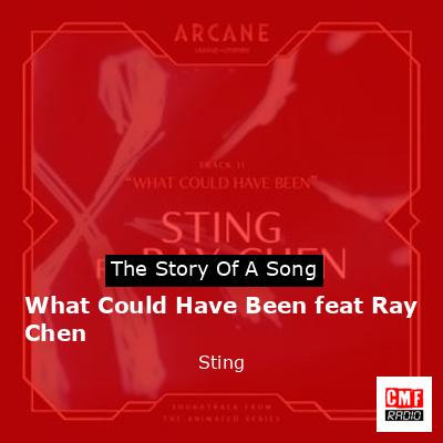 What Could Have Been feat Ray Chen – Sting