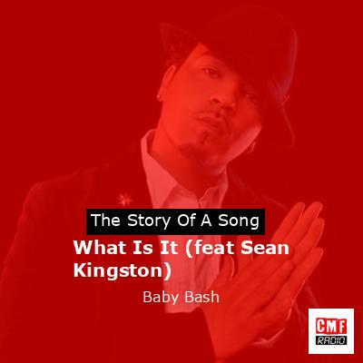 What Is It (feat Sean Kingston) – Baby Bash