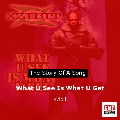 What U See Is What U Get – Xzibit