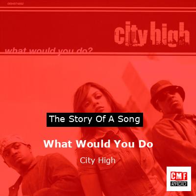 What Would You Do – City High