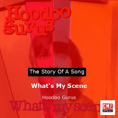 What’s My Scene – Hoodoo Gurus