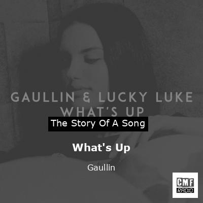 What’s Up – Gaullin