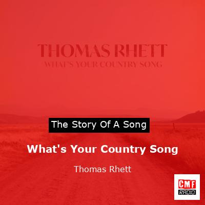 What’s Your Country Song – Thomas Rhett