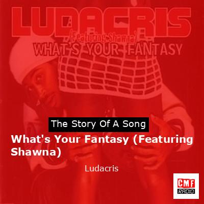 final cover Whats Your Fantasy Featuring Shawna Ludacris