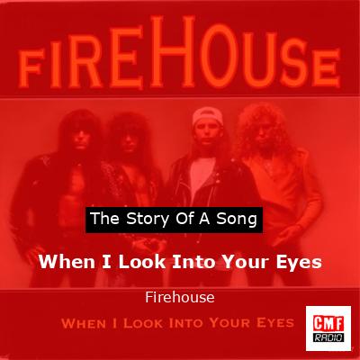 When I Look Into Your Eyes – Firehouse