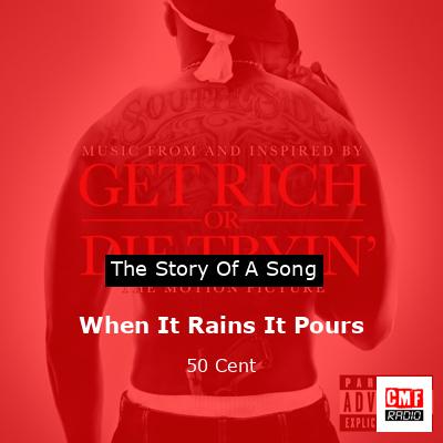When It Rains It Pours – 50 Cent