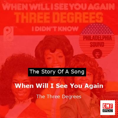 When Will I See You Again – The Three Degrees