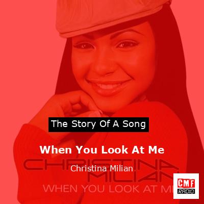 When You Look At Me – Christina Milian