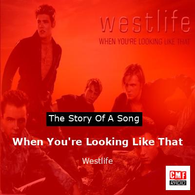 final cover When Youre Looking Like That Westlife