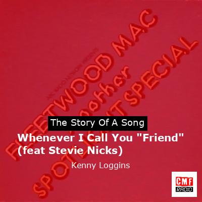 Whenever I Call You “Friend” (feat Stevie Nicks) – Kenny Loggins